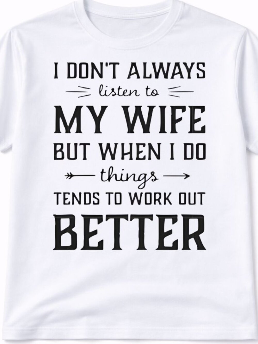 Listen To My Wife Graphic T Shirt Trendy Boutique Style Tee Mens Gifts White Top
